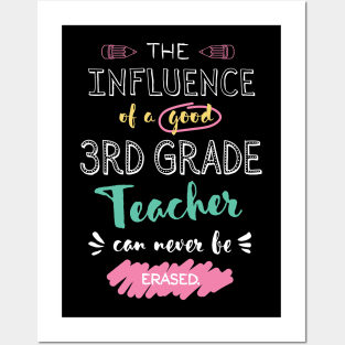 3rd Grade Teacher Appreciation Gifts - The influence can never be erased Posters and Art